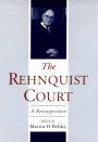 The Rehnquist Court: A Retrospective