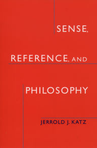 Title: Sense, Reference, and Philosophy, Author: Jerrold J. Katz