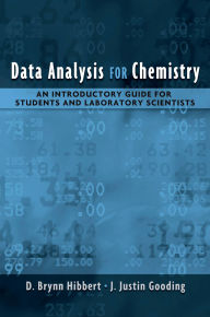 Title: Data Analysis for Chemistry: An Introductory Guide for Students and Laboratory Scientists, Author: D. Brynn Hibbert