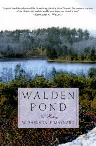Title: Walden Pond: A History, Author: W. Barksdale Maynard