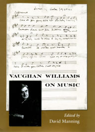 Title: Vaughan Williams on Music, Author: David Manning