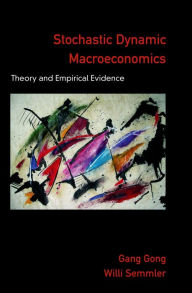Title: Stochastic Dynamic Macroeconomics: Theory and Empirical Evidence, Author: Gang Gong