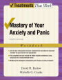 Mastery of Your Anxiety and Panic: Workbook: 4th Edition