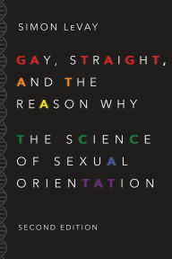 Title: Gay, Straight, and the Reason Why: The Science of Sexual Orientation, Author: Simon LeVay