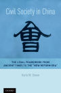 Civil Society in China: The Legal Framework from Ancient Times to the