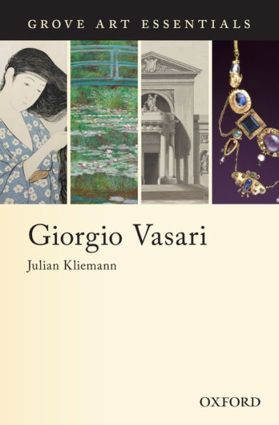 Giorgio Vasari: (Grove Art Essentials)