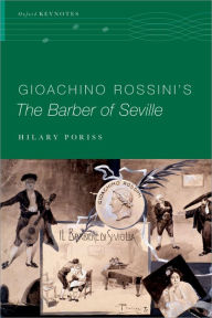 Title: Gioachino Rossini's The Barber of Seville, Author: Hilary Poriss