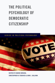 Title: The Political Psychology of Democratic Citizenship, Author: Eugene Borgida