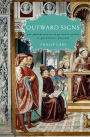 Outward Signs: The Powerlessness of External Things in Augustine's Thought