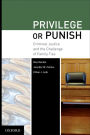 Privilege or Punish: Criminal Justice and the Challenge of Family Ties