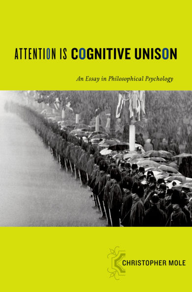 Attention Is Cognitive Unison: An Essay in Philosophical Psychology