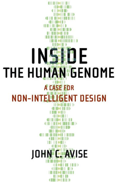 Inside the Human Genome: A Case for Non-Intelligent Design
