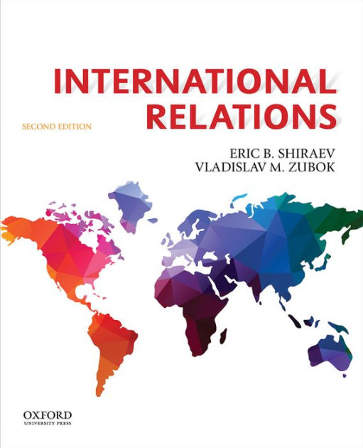 International Relations / Edition 2 By Eric B. Shiraev, Vladislav M ...