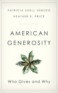Title: American Generosity: Who Gives and Why, Author: Patricia Snell Herzog