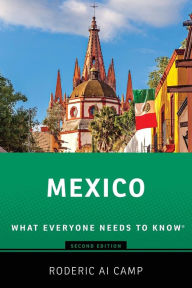 Title: Mexico: What Everyone Needs to Knowï¿½, Author: Roderic Ai Camp