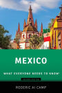 Mexico: What Everyone Needs to Knowï¿½