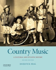 Title: Country Music: A Cultural and Stylistic History / Edition 2, Author: Jocelyn R. Neal