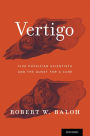 Vertigo: Five Physician Scientists and the Quest for a Cure