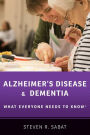 Alzheimer's Disease and Dementia: What Everyone Needs to Know®