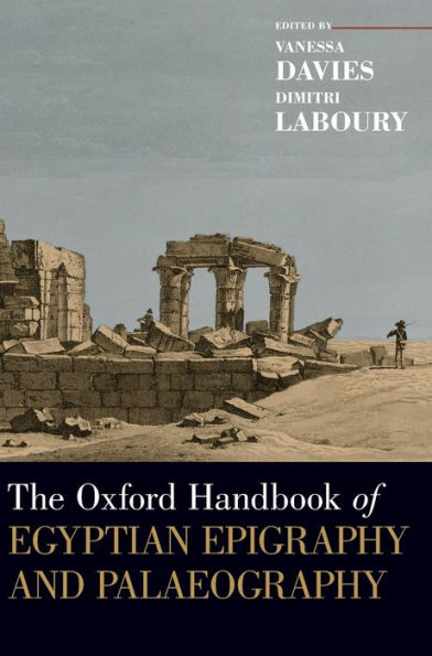 The Oxford Handbook of Egyptian Epigraphy and Palaeography