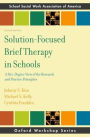 Solution-Focused Brief Therapy in Schools: A 360-Degree View of the Research and Practice Principles / Edition 2