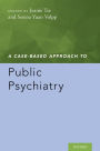 A Case-Based Approach to Public Psychiatry