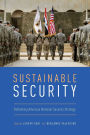Sustainable Security: Rethinking American National Security Strategy