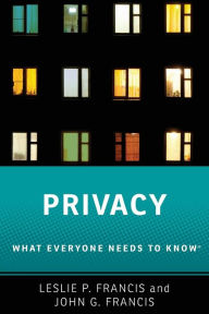 Title: Privacy: What Everyone Needs to Knowï¿½, Author: Leslie P. Francis