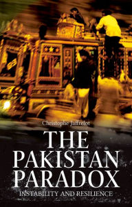 Title: The Pakistan Paradox: Instability and Resilience, Author: Christophe Jaffrelot