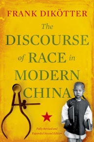 Title: The Discourse of Race in Modern China, Author: Frank Dik?tter