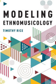 Title: Modeling Ethnomusicology, Author: Timothy Rice