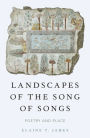 Landscapes of the Song of Songs: Poetry and Place