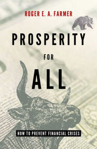 Title: Prosperity for All: How to Prevent Financial Crises, Author: Roger E.A. Farmer