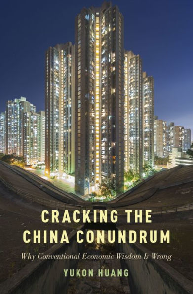 Cracking the China Conundrum: Why Conventional Economic Wisdom Is Wrong