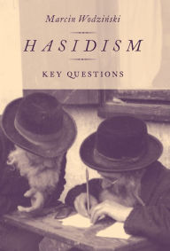 Title: Hasidism: Key Questions, Author: Marcin Wodzinski