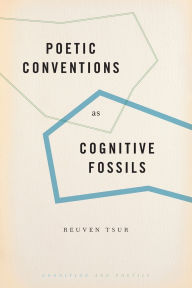 Title: Poetic Conventions as Cognitive Fossils, Author: Reuven Tsur