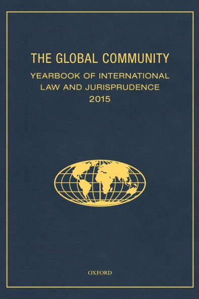 The Global Community Yearbook of International Law and Jurisprudence 2015