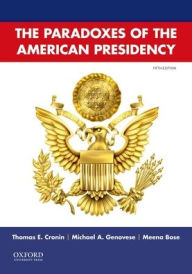 Title: Paradoxes of the American Presidency / Edition 5, Author: Thomas E. Cronin