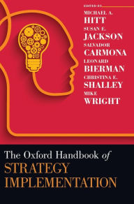 Title: The Oxford Handbook of Strategy Implementation / Edition 1, Author: Michael A. Hitt