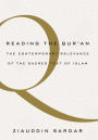 Reading the Qur'an: The Contemporary Relevance of the Sacred Text of Islam