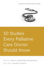 50 Studies Every Palliative Care Doctor Should Know