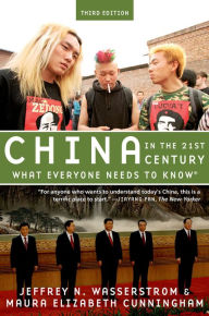 Title: China in the 21st Century: What Everyone Needs to Know®, Author: Jeffrey N. Wasserstrom