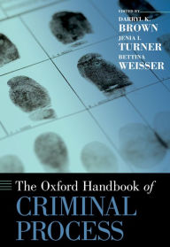 Title: The Oxford Handbook of Criminal Process, Author: Darryl K. Brown