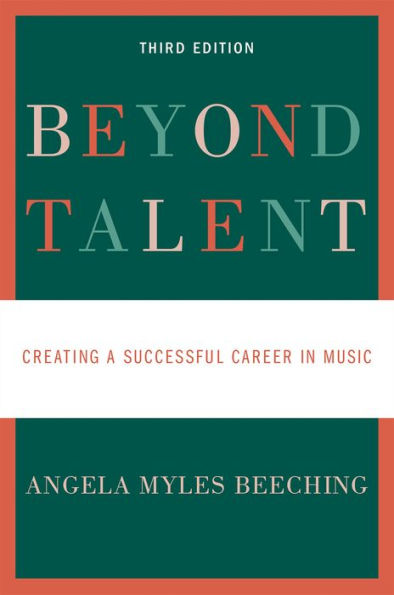 Beyond Talent: Creating a Successful Career in Music