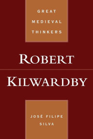 Title: Robert Kilwardby, Author: Josï Filipe Silva