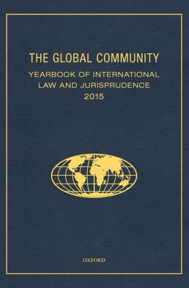 The Global Community Yearbook of International Law and Jurisprudence 2015