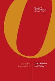 Title: The Oxford Encyclopedia of LGBT Politics and Policy: 3-Volume Set, Author: Donald P. Haider-Markel