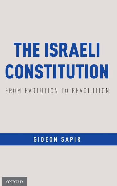 The Israeli Constitution: From Evolution to Revolution