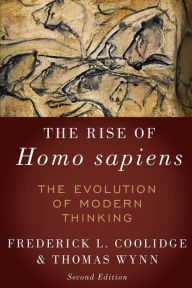 Title: The Rise of Homo Sapiens: The Evolution of Modern Thinking, Author: Frederick L. Coolidge