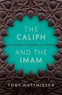 The Caliph and the Imam: The Making of Sunnism and Shiism